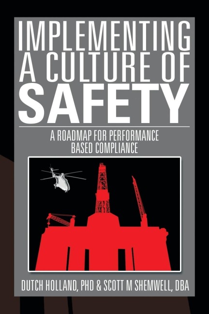 Implementing a Culture of Safety: A Roadmap for Performance Based Compliance