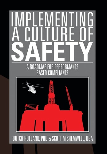 Implementing a Culture of Safety A Roadmap for Performance Based Compliance