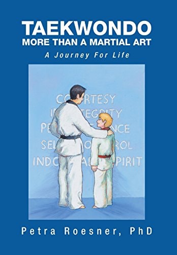 Taekwondo - More Than a Martial Art A Journey for Life