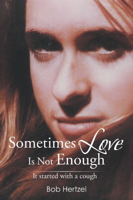 Sometimes Love Is Not Enough: It Started with a Cough