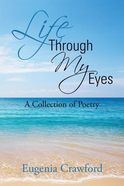 Life Through My Eyes: A Collection of Poetry