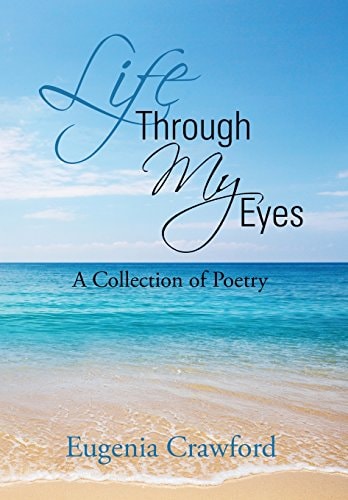 Life Through My Eyes A Collection of Poetry