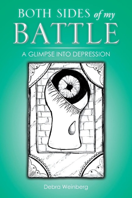 BOTH SIDES OF MY BATTLE: A GLIMPSE INTO DEPRESSION
