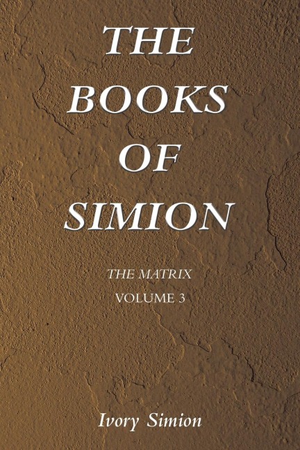 The Matrix: The Books of Simion Volume 3