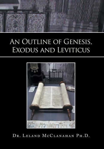 An Outline of Genesis, Exodus and Leviticus