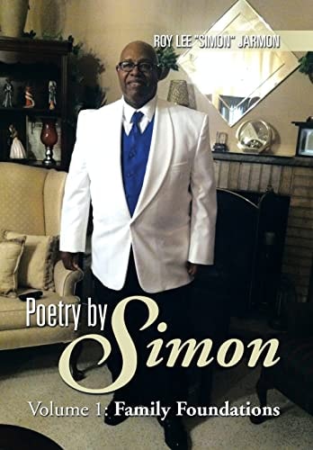 Poetry by Simon Volume 1: Family Foundations