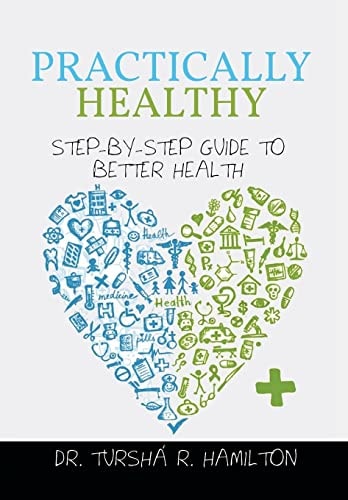 Practically Healthy Step-By-Step Guide to Better Health