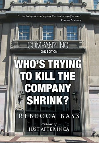 Company Inc 2nd Editon: Who's Trying to Kill the Company Shrink? 2nd Edition