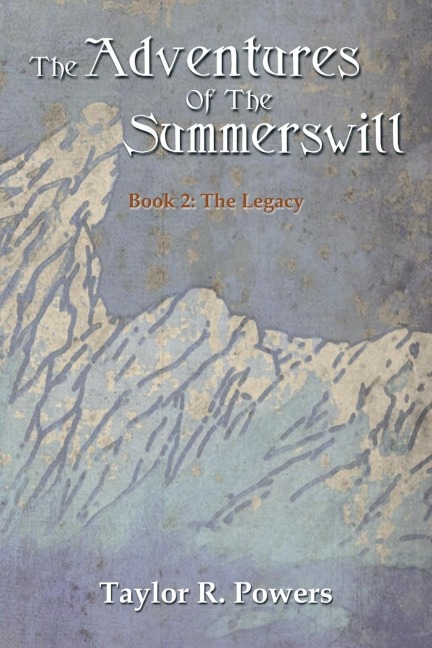 The Adventures Of The Summerswill: Book 2: The Legacy