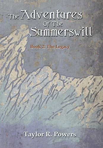 The Adventures Of The Summerswill Book 2: The Legacy