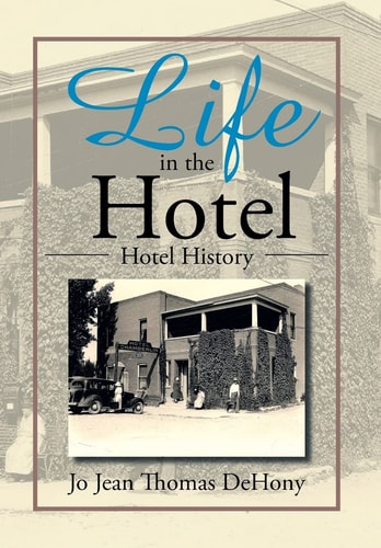 Life in the Hotel Hotel History