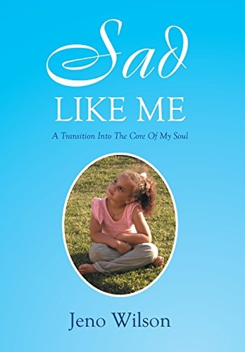 Sad Like Me A Transition Into The Core Of My Soul