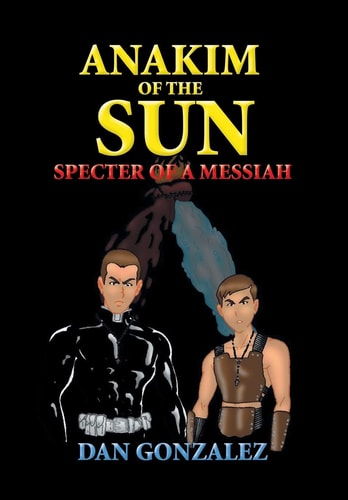 Anakim of the Sun Specter of a Messiah