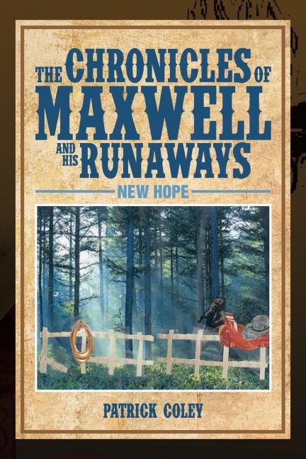 The Chronicles of Maxwell and His Runaways: New Hope