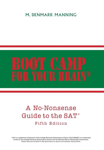 Boot Camp for Your Brain A No-Nonsense Guide to the Sat