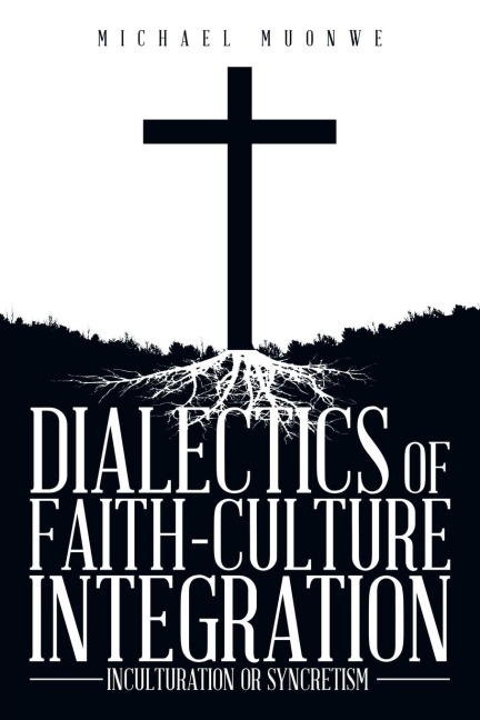 DIALECTICS OF FAITH-CULTURE INTEGRATION: INCULTURATION OR SYNCRETISM