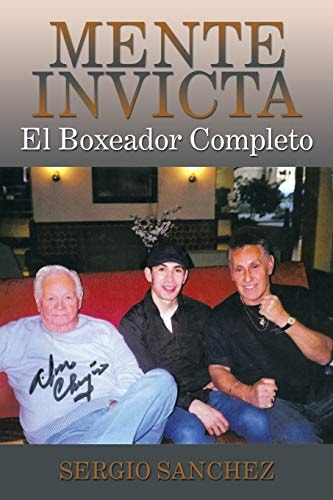Mente Invicta El Boxeador Completo