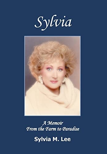 Sylvia A Memoir from the Farm to Paradise