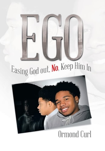 Ego Easing God Out, No, Keep Him In
