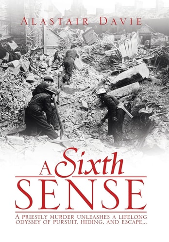 A Sixth Sense A Priestly Murder Unleashes a Lifelong Odyssey of Pursuit, Hiding, and Escape . . .