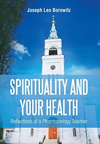Spirituality and Your Health Reflections of a Pharmacology Teacher