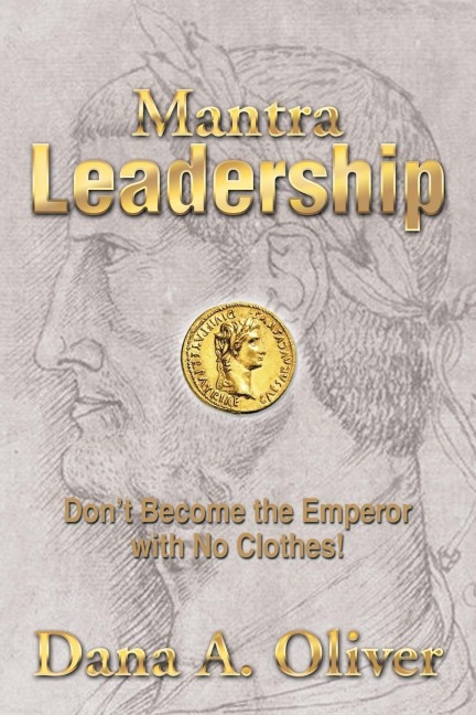 Mantra Leadership: Dont Become the Emperor with No Clothes!