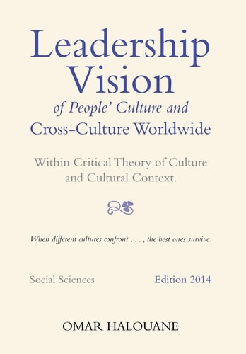 Leadership Vision of People's Culture and Cross-Culture Worldwide Within Critical Theory of Culture and Cultural Context