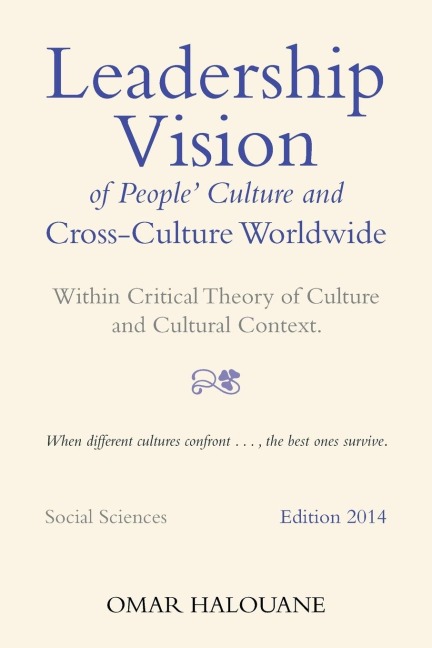 Leadership Vision of Peoples Culture and Cross-Culture Worldwide: Within Critical Theory of Culture and Cultural Context