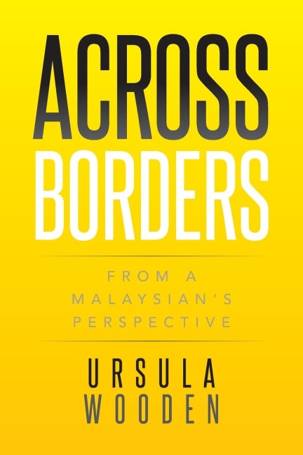 Across Borders: From a Malaysians Perspective