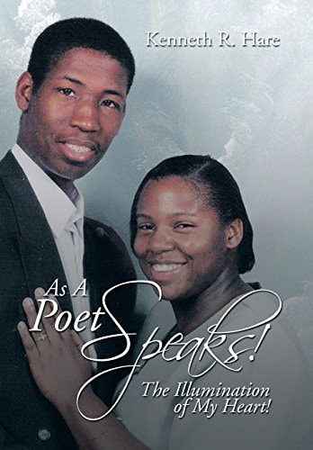 As a Poet Speaks! The Illumination of My Heart!