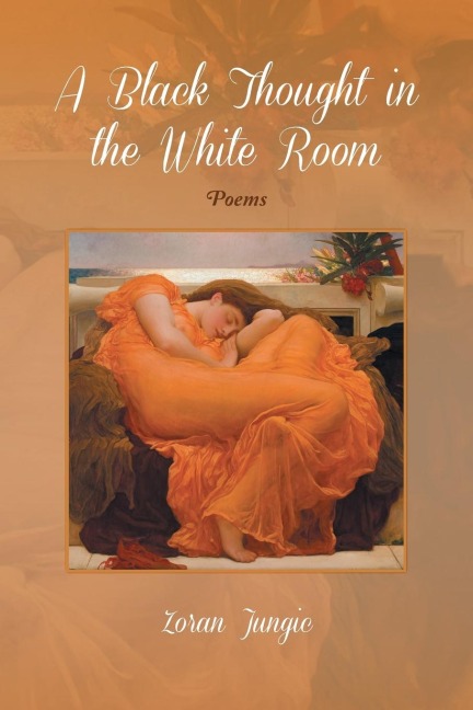 A Black Thought in the White Room: Poems