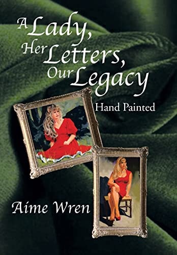 A Lady, Her Letters, Our Legacy Hand Painted