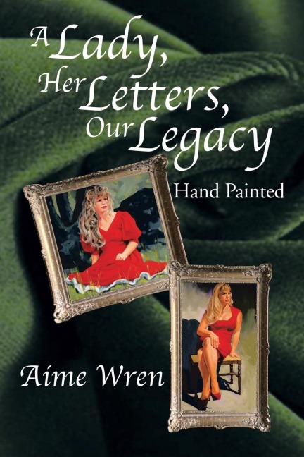A Lady, Her Letters, Our Legacy: Hand Painted