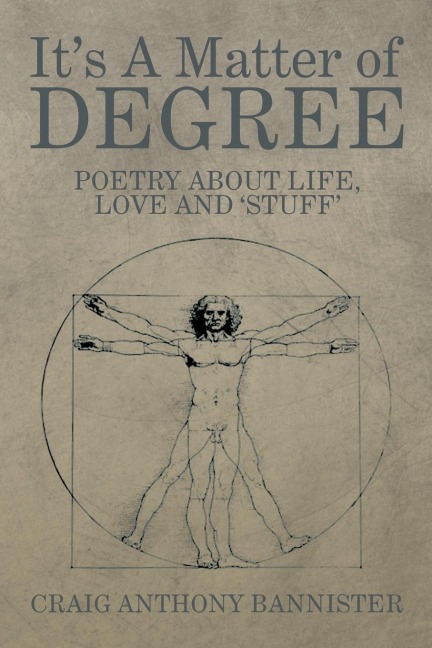 Its a Matter of Degree: Poetry about Life, Love and Stuff