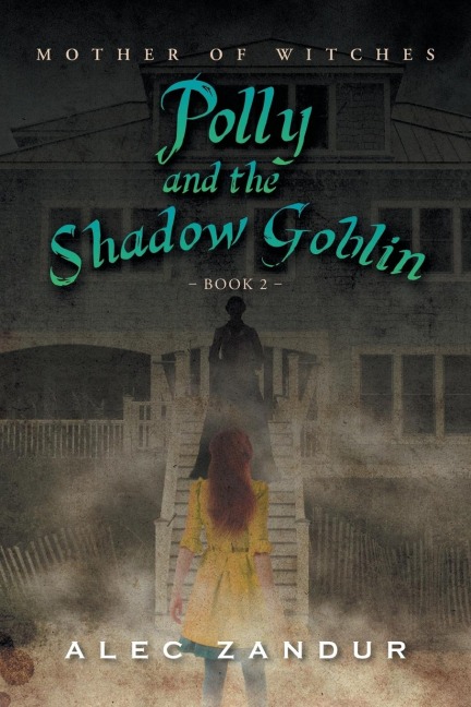Polly and the Shadow Goblin: Mother of Witches