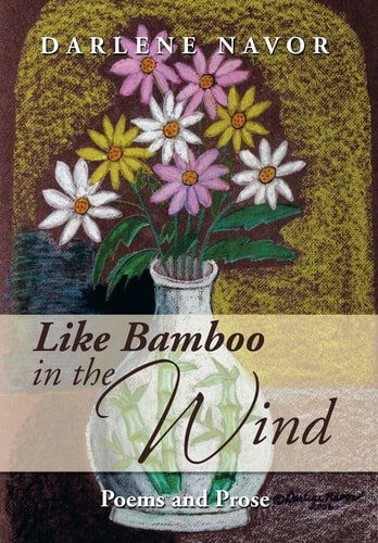 Like Bamboo in the Wind Poems and Prose