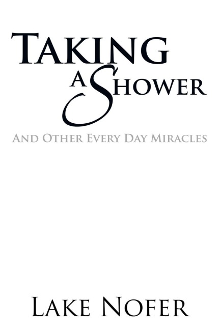 Taking a Shower: And Other Every Day Miracles