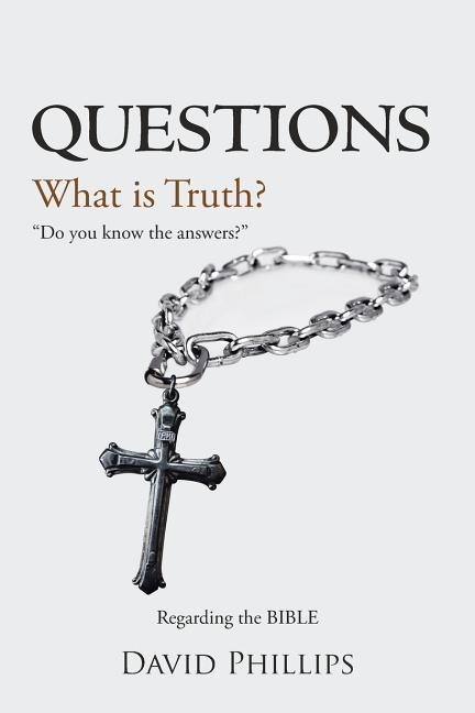 Questions: What Is Truth?