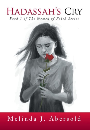 Hadassah's Cry Book 3 of the Women of Faith Series