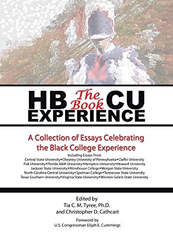HBCU Experience - The Book A Collection of Essays Celebrating the Black College Experience