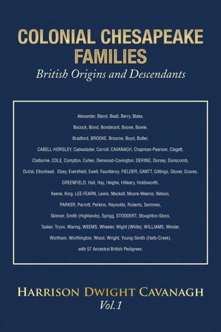 Colonial Chesapeake Families British Origins and Descendants: Vol.1