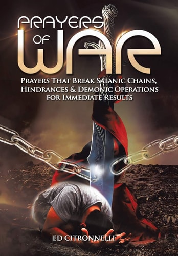 Prayers of War Prayers That Break Satanic Chains, Hindrances and Demonic Operations