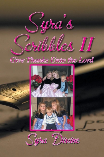 Syras Scribbles II: Give Thanks Unto the Lord