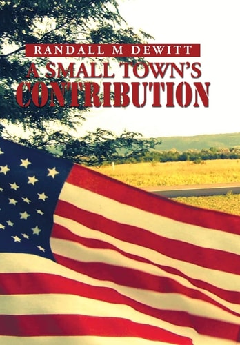 A Small Town's Contribution The Participation, Sacrifice and Effort of the Citizens of Platte, South Dakota During WWII an Oral History