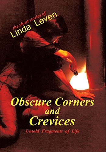 Obscure Corners and Crevices Untold Fragments of Life