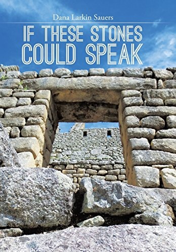 If These Stones Could Speak