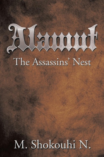 Alamut, the Assassins Nest