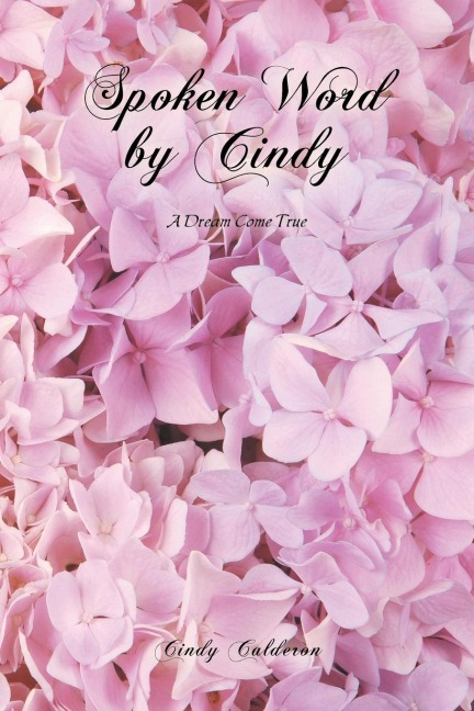 Spoken Word by Cindy: A Dream Come True