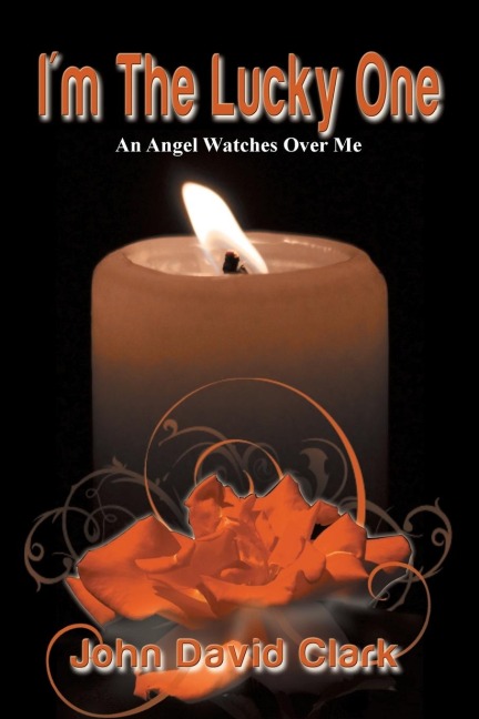 Im the Lucky One: An Angel Watches Over Me
