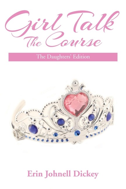 Girl Talk: The Course: The Daughters Edition